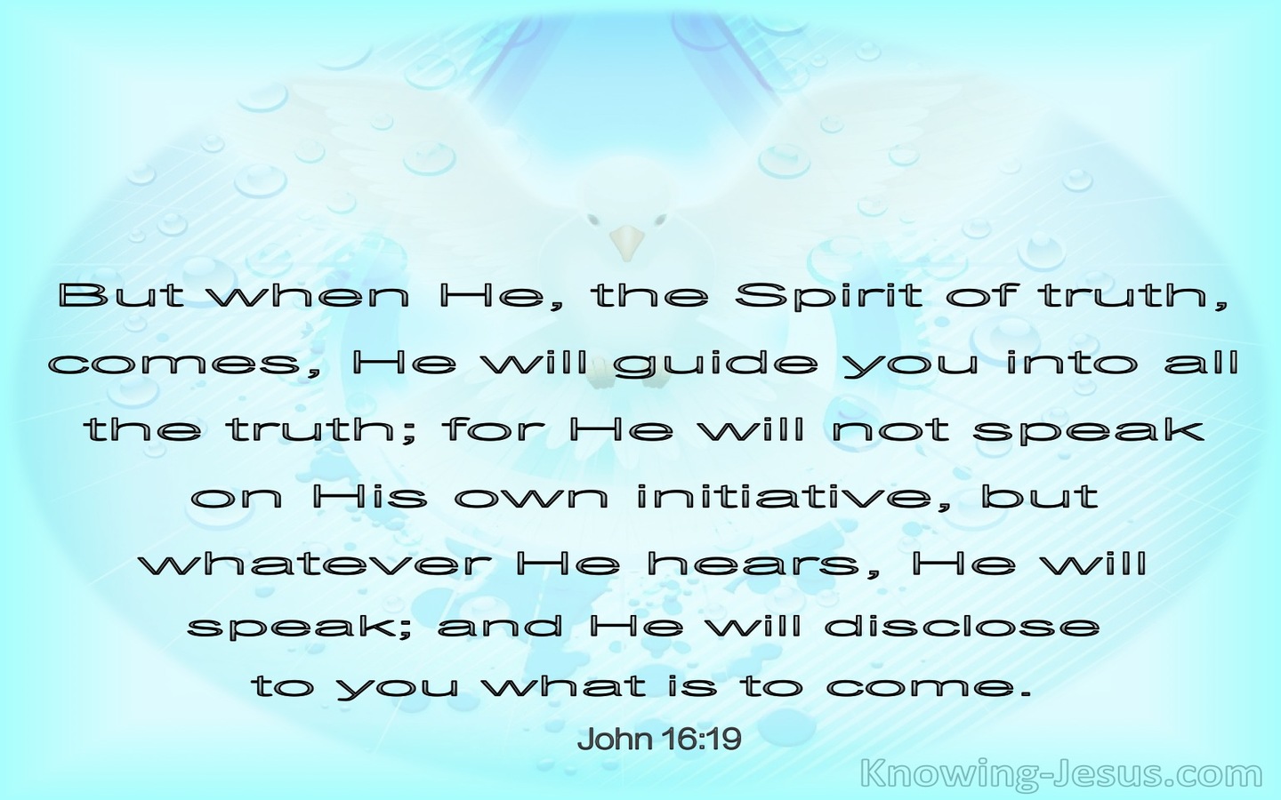 John 16:13  The Spirit Will Guide You Into All Truth (blue)